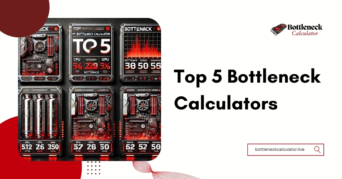 Top 5 Bottleneck Calculators Compared | Bottleneck Calculator